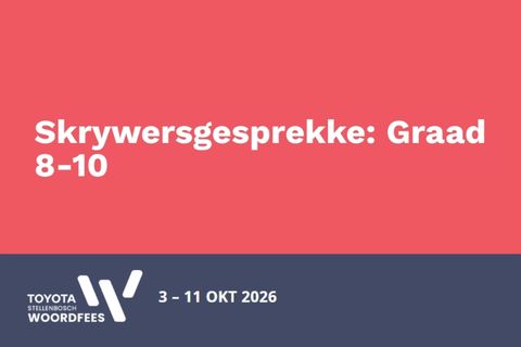 Skrywersgesprekke: Graad 8 tot 10